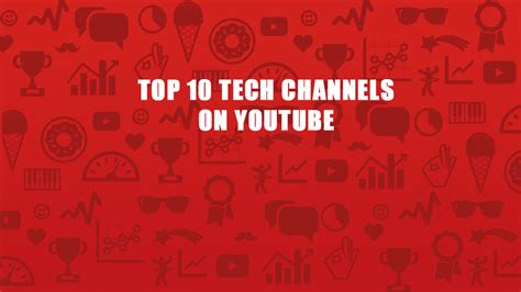 Top YouTube Channels in tech 